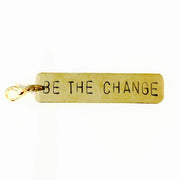 Be The Change Brass Charm