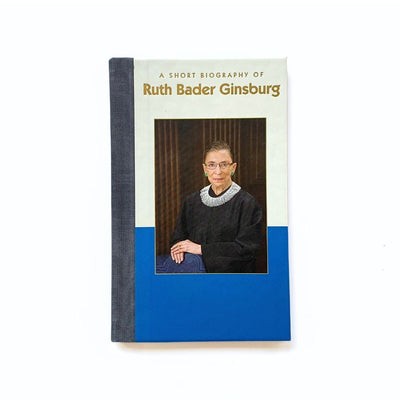 A Short Biography of Ruth Bader Ginsburg Book front cover