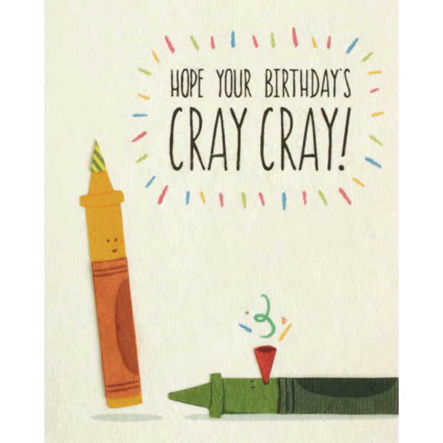 Cray Cray Birthday Card by Good Paper