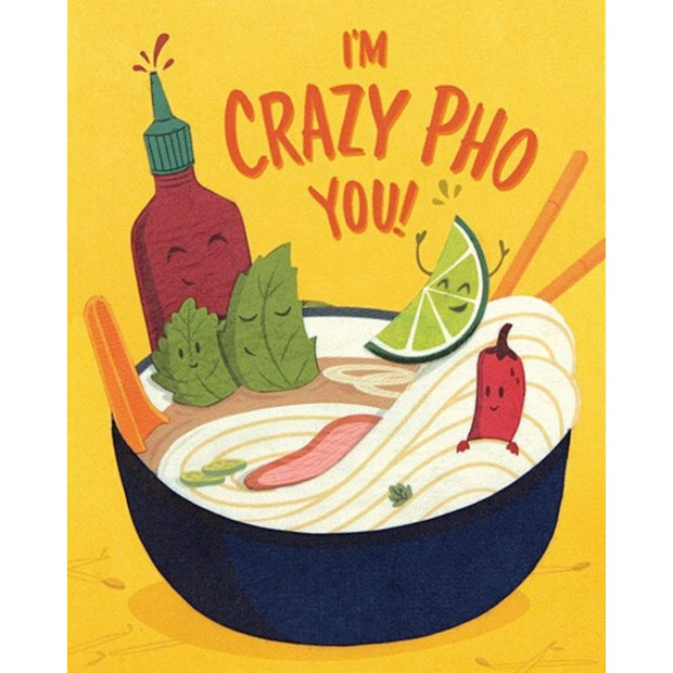 Crazy Pho You Card by Good Paper
