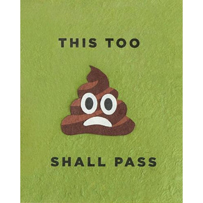 This Shit Too Shall Pass Greeting Card